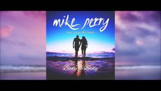 Mike Perry - Body to Body Feat. Imani Williams