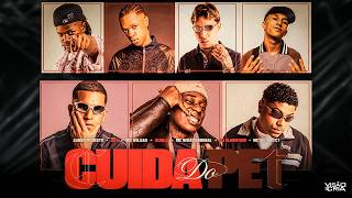 Mix "ELA CUIDA DO PET" - MC Negão Original, MC Lele JP, MC Meno K, MC Paulin da Capital