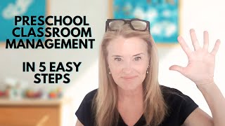 5 Steps to Preschool Classroom Management | Gentle & Consistent Strategies