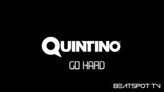 Quintino - Go Hard (Original Mix)