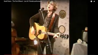 David Peters - "The First Offense" - Live UK TVstudio performance