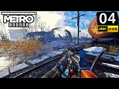 Metro Exodus Enhanced Edition Gameplay Walkthrough Part 4 - PC 4K 60FPS No Commentary