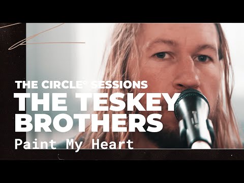 The Teskey Brothers - Paint My Heart | The Circle° Sessions