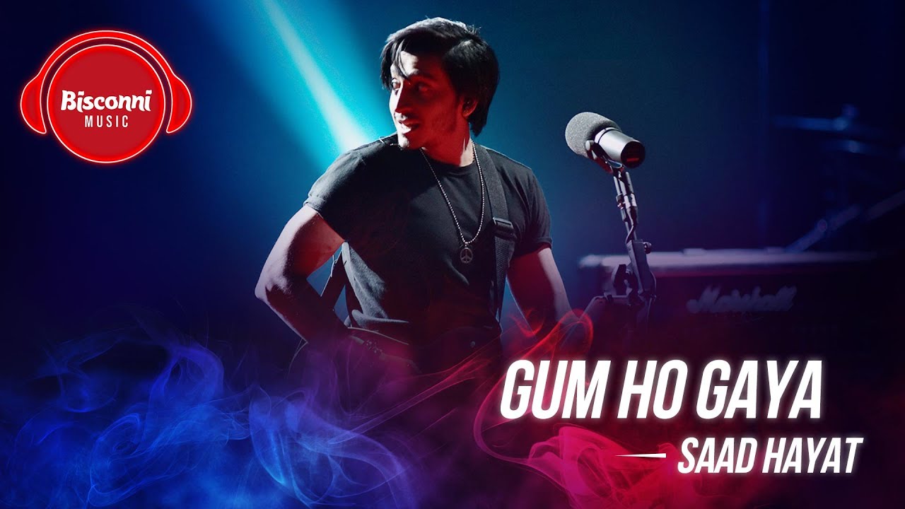Gum Ho Gaya Lyrics | Bisconni Music | Saad Hayat