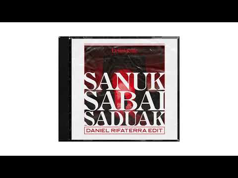 Dellafuente - Sanuk Sabai Saudak (Daniel Rifaterra Edit)[DESCARGA GRATIS]