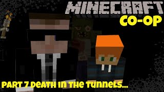 Minecraft Co op Part 7 Death In The Tunnels [Sphax]