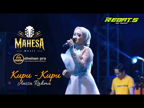 KUPU KUPU - ANISA RAHMA - MAHESA MUSIC LIVE REBATS #mahesamusic #anisarahma #dhehanpro