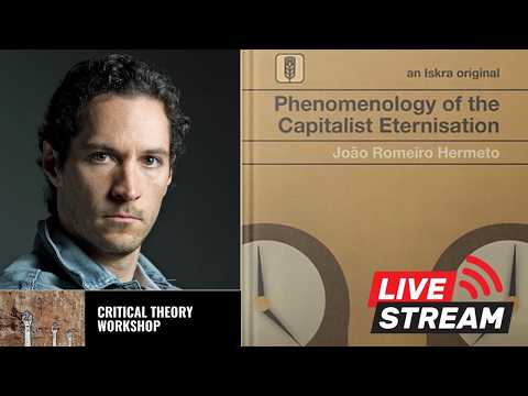 Book Launch: "Phenomenology of the Capitalist Eternisation" by João Romeiro Hermeto