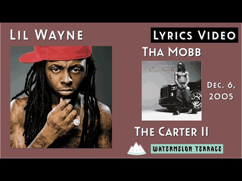 Lil Wayne - Tha Mobb | Lyrics Video | The Carter II | 2005 | (89)
