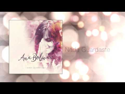 Ana Bolivar - 3. Nada Guardaste (Audio Oficial) - Nada Guardaste EP (2015)