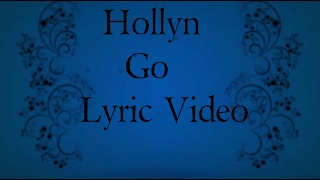 Hollyn - Go [ft. TobyMac & Diverse City] (Lyric Video)