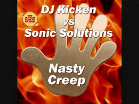 Dj Kicken Vs Sonic Solutions - Nasty Creep Oeh Oeh
