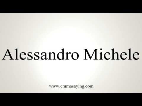 How to Pronounce Alessandro Michele