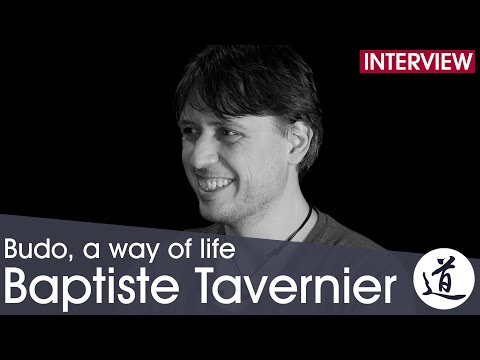 Budo, a way of life [6] - Baptiste Tavernier [Budo & Art]