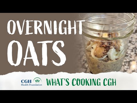 What's Cooking CGH: Overnight Oats