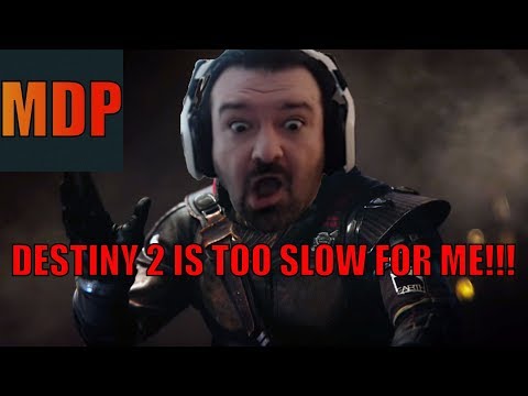 DESTINY 2 IS TOO SLOW FOR ME (Pre-Stream Sept. 14, 2017)