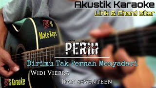 Download lagu Perih - Vierra feat.ifan Seventeen (Akustik Karaoke) mp3