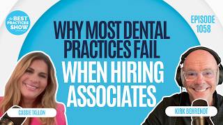 1058: Why Most Dental Practices Fail When Hiring Associates - Cassie Tallon