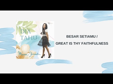 Besar SetiaMu / Great is Thy Faithfulness - Maria Shandi (Official Lyric Video)