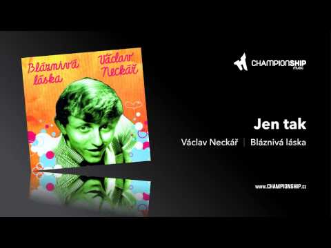 Václav Neckář - Jen tak