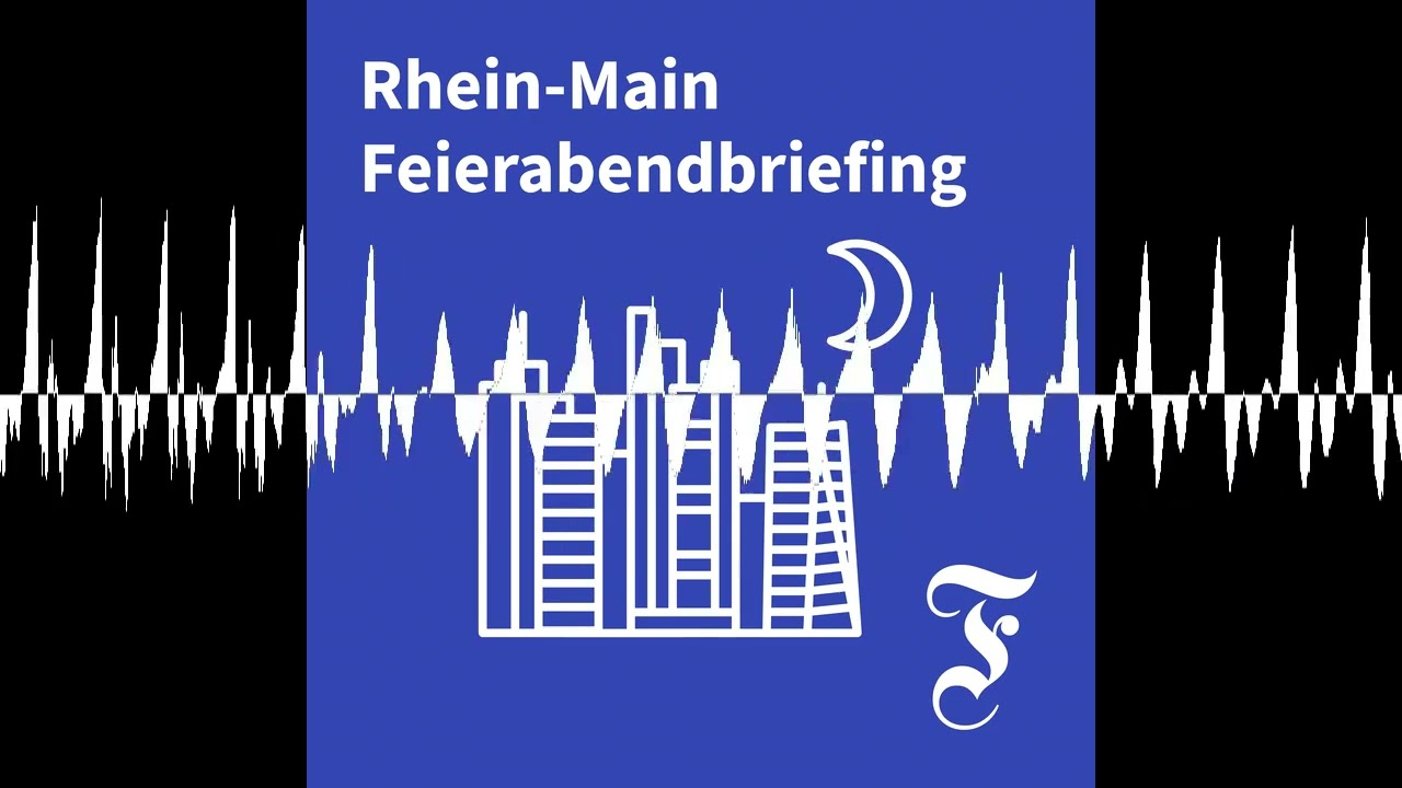 F.A.Z. Rhein-Main Feierabendbriefing vom 28.05.2026 - F.A.Z. Rhein-Main Feierabendbriefing