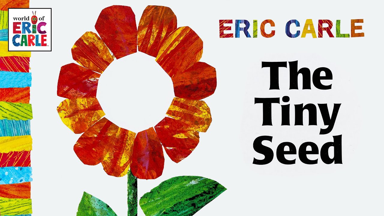 The Tiny Seed – 🌻 A read aloud of Eric Carle's classic book!