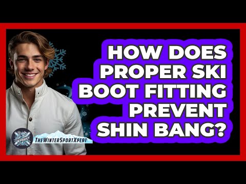 How Does Proper Ski Boot Fitting Prevent Shin Bang? - The Winter Sport Xpert