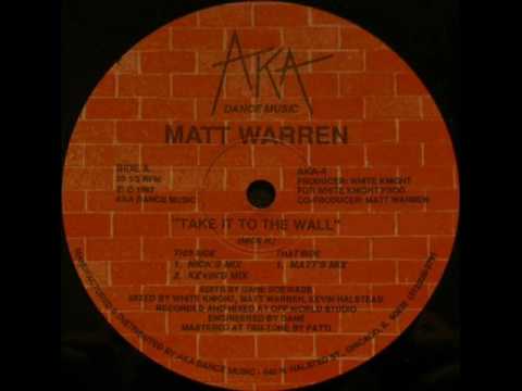 Matt Warren - Take It To The Wall