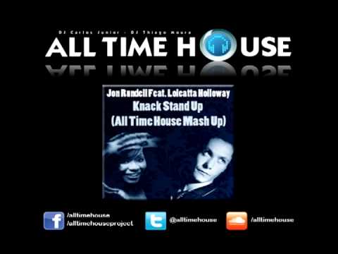 Jon Rundell Feat. Loleatta Holloway - Knack Stand Up (All Time House Mash Up)