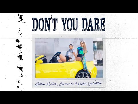 Allan Natal, Amannda, Nikki Valentine - Don't You Dare (Audio Oficial)