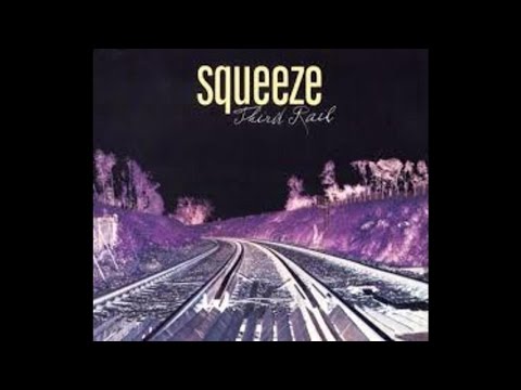 Squeeze - Third Rail