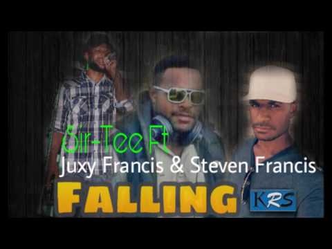 Sir-Tee Ft Juxy Francis & Steven Francis - Falling (Official Audio)