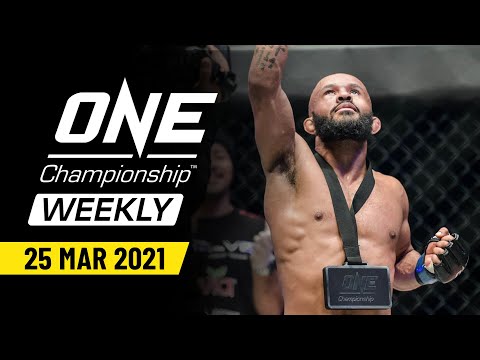 ONE Championship Weekly | 25 March 2021