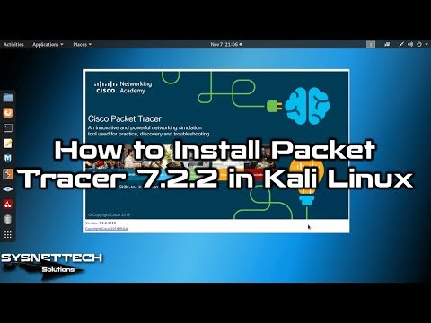 How to Install Cisco Packet Tracer 7.2.2 on Kali Linux 2019.4 | SYSNETTECH Solutions