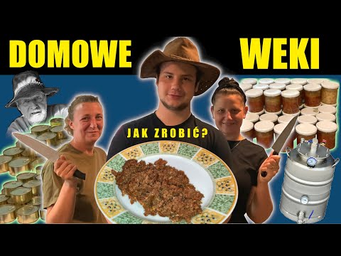 Jak zrobić domowe WEKI/KONSERWY NA TRUDNE CZASY? - Przepis od Adolfa Kudlińskiego!