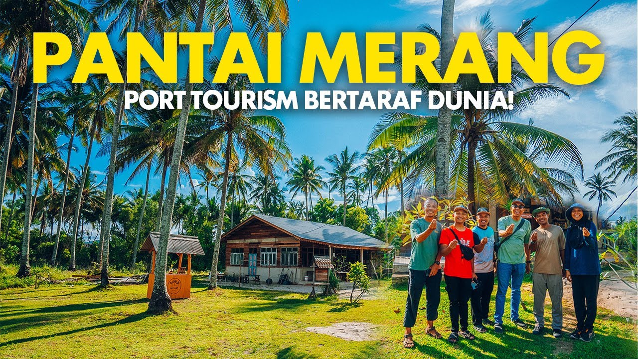 PANTAI MERANG, Port Tourism Bertaraf Dunia! - Travelog Kanchanaburi | Ep 1