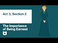 The Importance of Being Earnest by Oscar Wilde | Act 3, Section 2