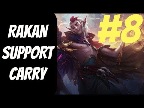 How to Carry as Rakan #8 -- Only Support to Diamond Series -- League of Legends