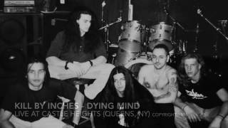 Kill By Inches - Dying Mind