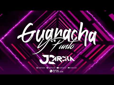 Guaracha & Punto (JC Arcila Mix) Aleteo, Zapateo, Guaracha 2020