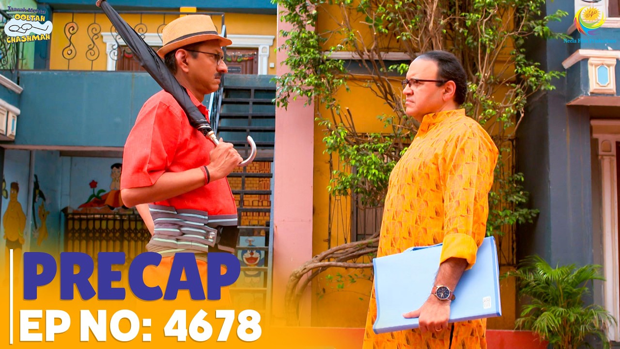 Ep 4678 - PRECAP! | Taarak Mehta Ka Ooltah Chashmah | तारक मेहता का उल्टा चश्मा