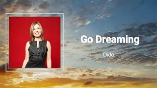 Dido - Go dreaming (Lyrics) 🎵