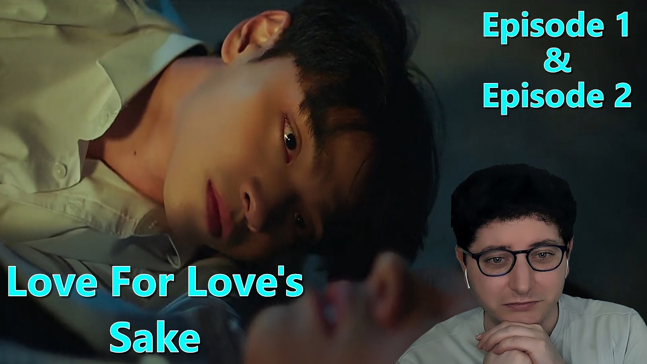 Love For Love's Sake Episode 1 & 2 Reaction | First Time Watching