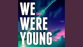 We Were Young