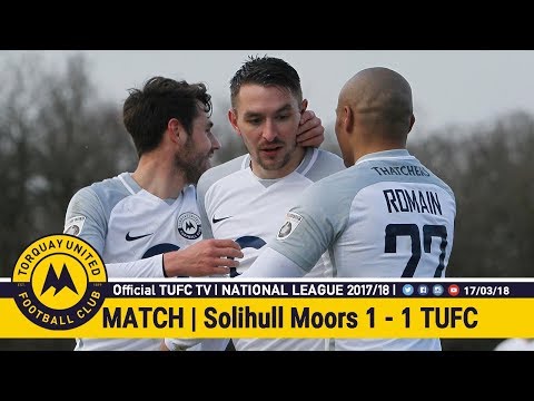 Official TUFC TV | Solihull Moors 1 - 1 Torquay United 17/03/18