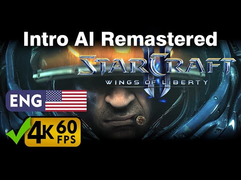 StarCraft 2: Wings of Liberty AI Remastered Intro 4K 60fps [English Voice]