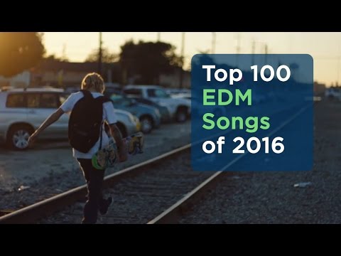 Top 100 EDM Songs of 2016