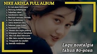 Download lagu LAGU NOSTALGIA NIKE ARDILA FULL ALBUM #full #lagunostalgia #nikeardilla mp3