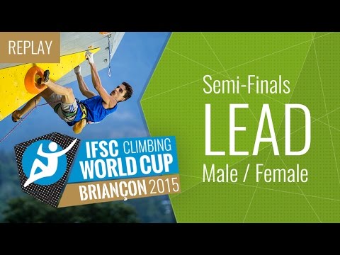 IFSC Climbing World Cup Briançon 2015 - Lead - Semi-Finals - Male/Female