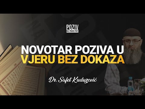 NOVOTAR POZIVA U VJERU BEZ DOKAZA - Dr. Safet Kuduzović ᴴᴰ┇Poziv na pravi put